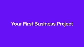 Choosing Your First Business Project